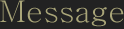 Message
